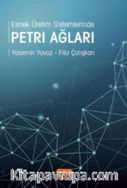 Esnek Üretim Sistemlerinde Petri Ağları