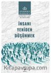 İnsanı Yeniden Düşünmek