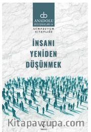 İnsanı Yeniden Düşünmek