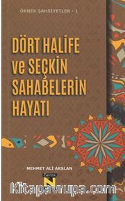 Dört Halife ve Seçkin Sahabelerin Hayatı