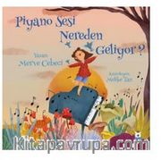 Piyano Sesi Nereden Geliyor