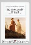 Üç Romantik Hikaye (Cep Boy) (Tam Metin)