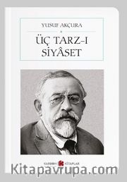 Üç Tarz-ı Siyaset (Cep Boy) (Tam Metin)