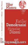 Katiller Demokrasisi Hırsızlar Düzeni