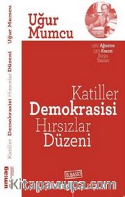 Katiller Demokrasisi Hırsızlar Düzeni