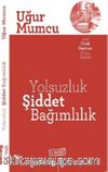 Yolsuzluk, Şiddet, Bağımlılık