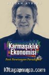 Karmaşıklık Ekonomisi & Post Newtonyan Paradigma
