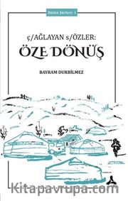 Ç/Ağlayan S/Özler Öze Dönüş Bütün Şiirleri 1