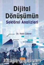 Dijital Dönüşümün Sektörel Analizleri