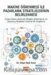 Makine Öğrenmesi İle Pazarlama Stratejilerinin Belirlenmesi