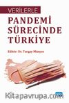 Verilerle Pandemi Sürecinde Türkiye
