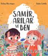 Samir, Arılar ve Ben