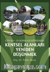 Covid-19 Sonrası Dönemde Kentsel Alanları Yeniden Düşünmek