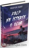 Kalp Ne İsterse O Olur 1 (Ciltli)