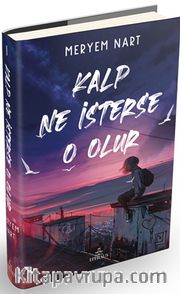 Kalp Ne İsterse O Olur 1 (Ciltli)