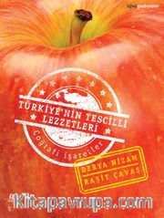 Türkiye’nin Tescilli Lezzetleri <br /> Coğrafi İşaretler