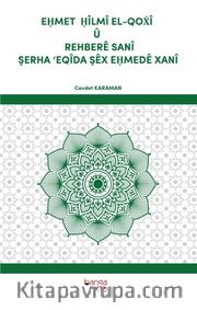 Eḥmet  Ḥîlmî El-Qoẋî Û Rehberê Sanî Şerha ‘Eqîda Şêx Eḥmedê Xanî