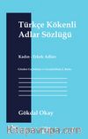 Türkçe Kökenli Adlar Sözlüğü