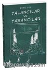 Yalancılar ve Yabancılar (Ciltsiz)