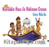 Nasreddin Hoca ile Robinson Crusoe Issız Ada’da