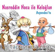 Nasreddin Hoca ile Keloğlan Aspendos'ta 