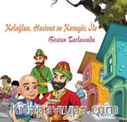 Keloğlan Hacivat ve Karagöz ile Bostan Tarlasında