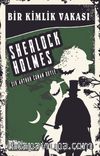 Bir Kimlik Vakası / Sherlock Holmes