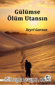 Gülümse Ölüm Utansın