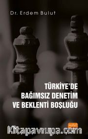 Türkiye'de Bağımsız Denetim ve Beklenti Boşluğu