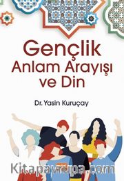 Gençlik, Anlam Arayışı ve Din