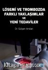 Lösemi ve Trombozda Farklı Yaklaşımlar ve Yeni Tedaviler