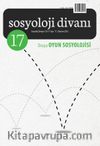 Sosyoloji Divanı 17. Sayı Dosya: Oyun Sosyolojisi