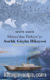 Sibirya’dan Türkiye’ye Asırlık Göçün Hikayesi & Böğrüdelik Tatarları