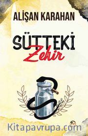 Sütteki Zehir