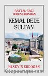 Battal Gazi Torunlarından Kemal Dede Sultan