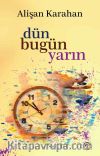 Dün Bugün Yarın