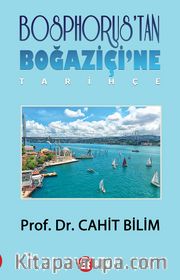 Bosphorus’tan Boğaziçi’ne Tarihçe