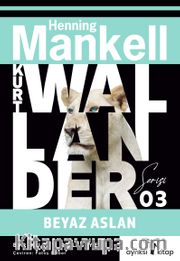 Beyaz Aslan - Kurt Wallander 3
