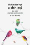 Süleyman Hüsnü Paşa Mebani’l-İnşa (Cild-İ Sani) & 1-50. Sayfaları Arası İnceleme-Metin