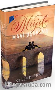 Müjde, Mavi Uçurtma (Ciltli)