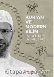 Kur’an ve Modern Bilim <br /> Uyumlu mu Uyumsuz mu?