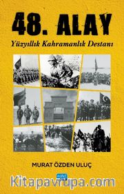 48. Alay <br /> Yüzyıllık Kahramanlık Destanı