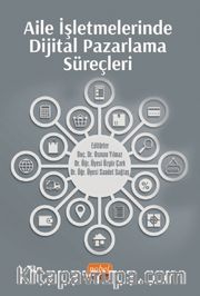Aile İşletmelerinde Dijital Pazarlama Süreçleri