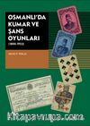 Osmanlı’da Kumar ve Şans Oyunları (1800-1923)