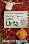 Bir Ahir Zaman Babil’i Urfa