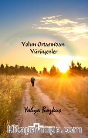 Yolun Ortasından Yürüyenler