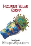 Huzursuz Yıllar Korona