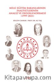 Milli Eğitim Bakanlarının Faaliyetlerinin Analiz ve Değerlendirmesi (1999-2021)