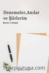 Denemeler, Anılar ve Şiirlerim