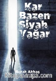 Kar Bazen Siyah Yağar